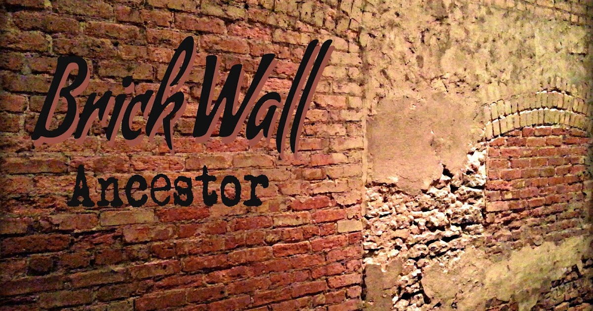 BRICKWALL ANCESTOR